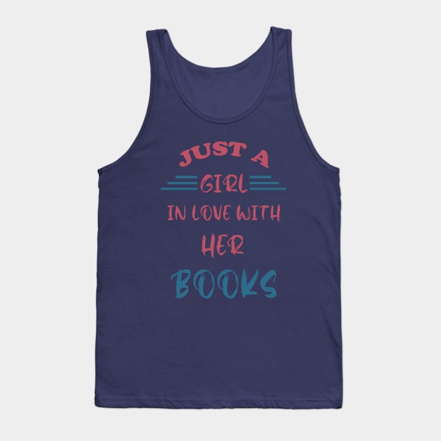 Just a girl in love with her books Tank Top by SCOTT CHIPMAND